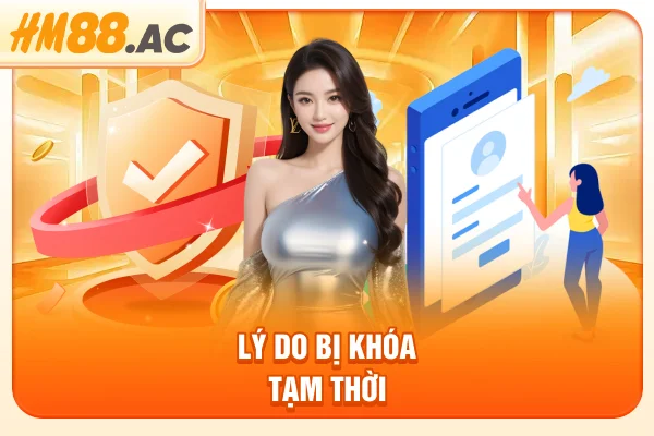 Lý do bị khóa tạm thời